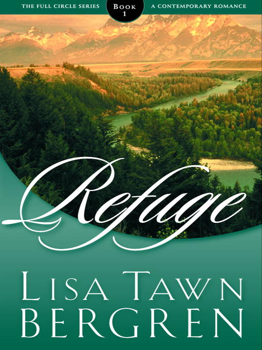 Title details for Refuge by Lisa T. Bergren - Available